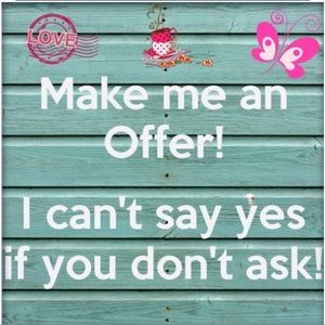 Feel free to make me an Offer!